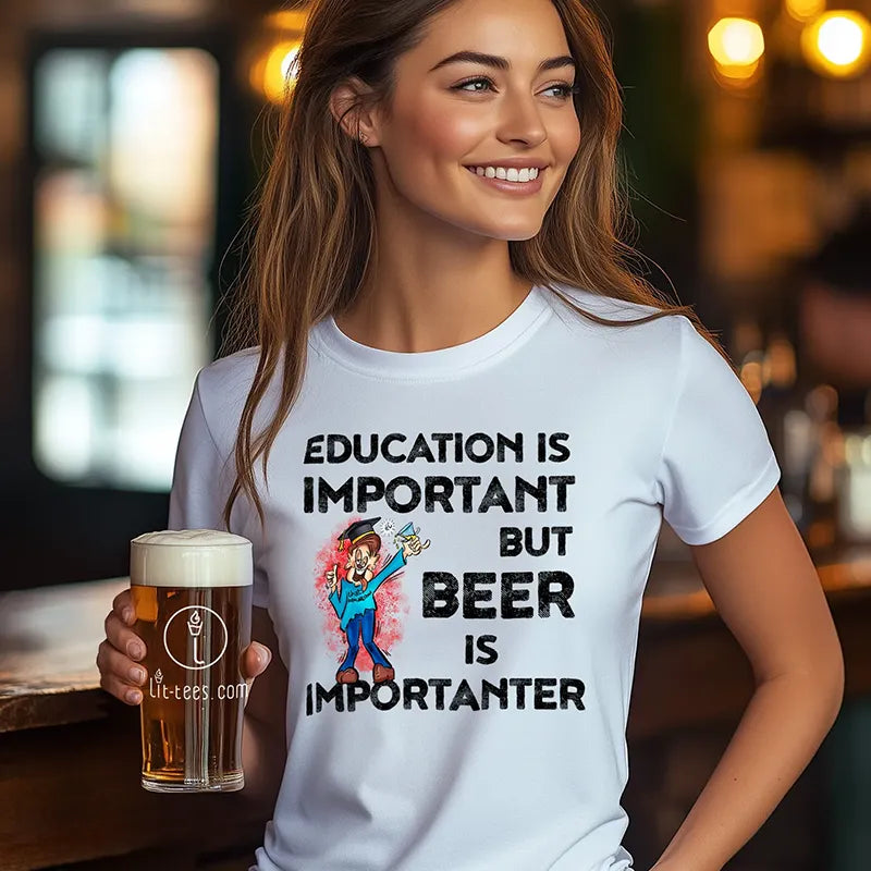 Education is important but beer is importanter