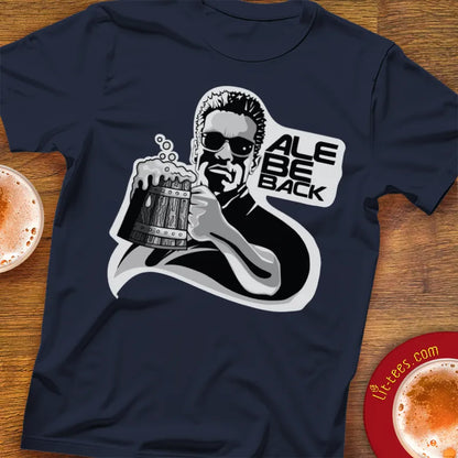 Navy blue t-shirt with graphic design of a Terminator style character holding a beer mug and text 'Ale Be Back'