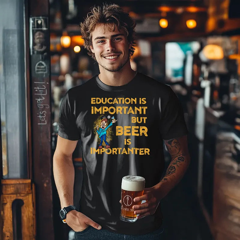 Man holding a beer mug Black t-shirt with humorous text saying 'Education is important but beer is importanter'