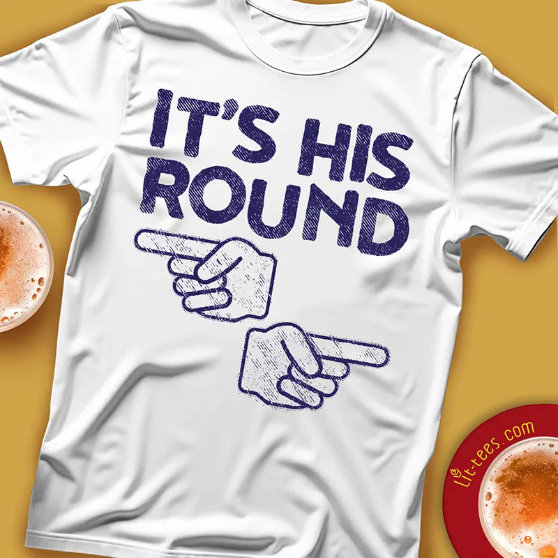 It's His Round [Distressed]