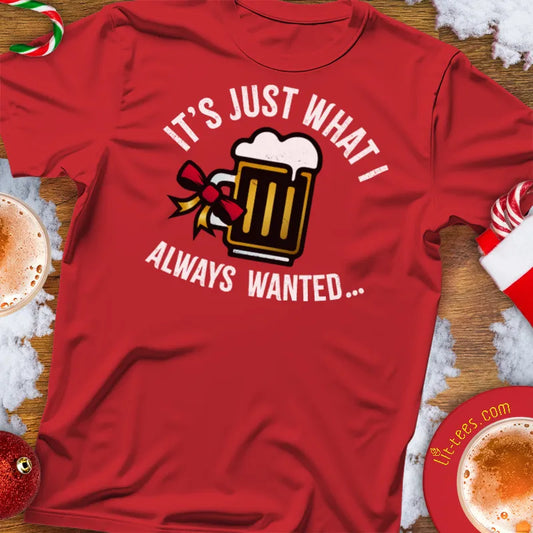 It's just what I always wanted