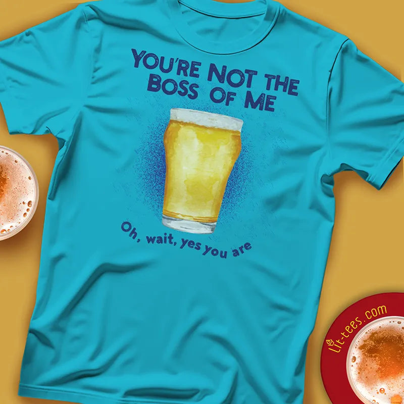 You're not the boss of me