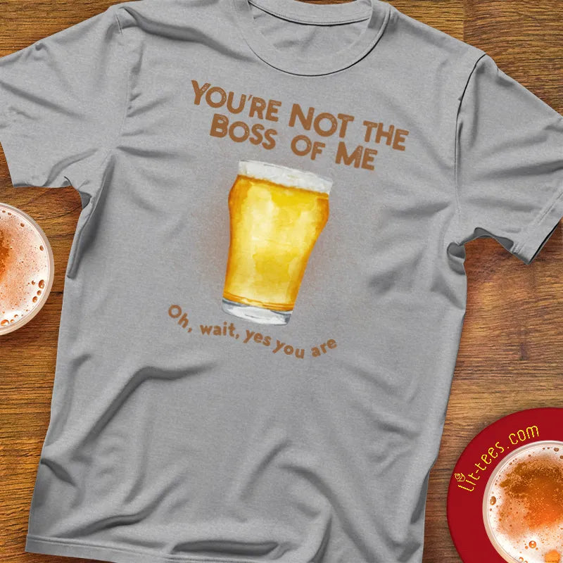 You're not the boss of me