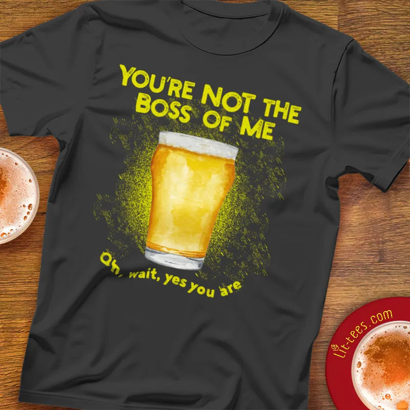 You're not the boss of me