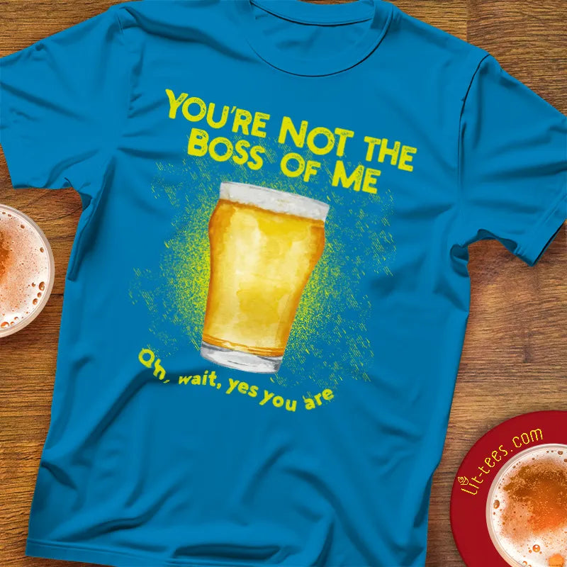 You're not the boss of me